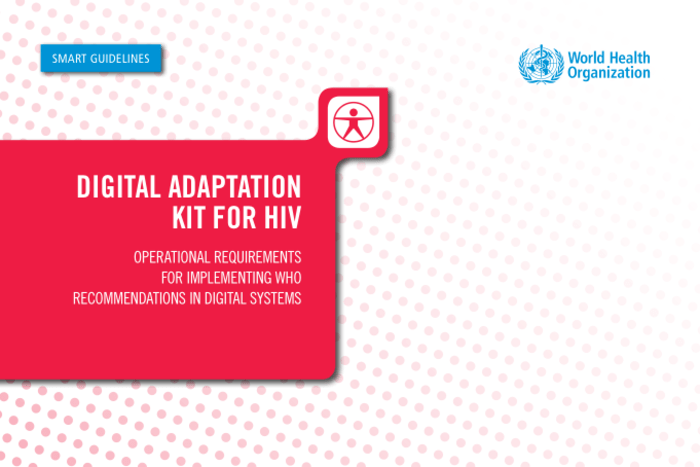 Digital Adaptation Kit for HIV: Operational Requirements for Implementation of WHO Recommendations and Standards in Digital Systems - World