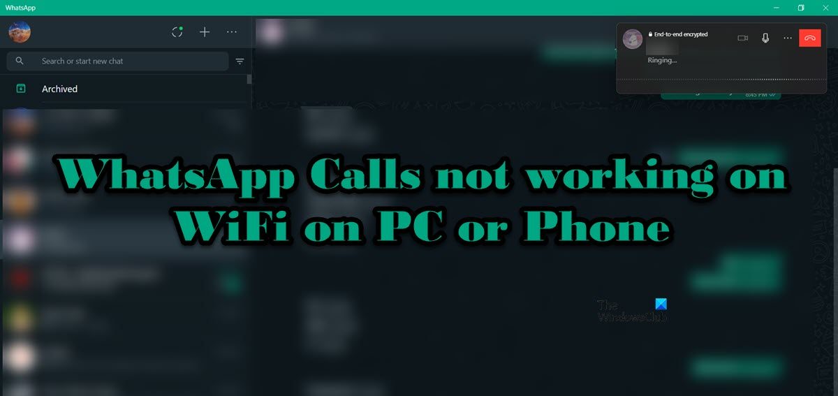 WhatsApp Calls not working on WiFi on PC or Phone