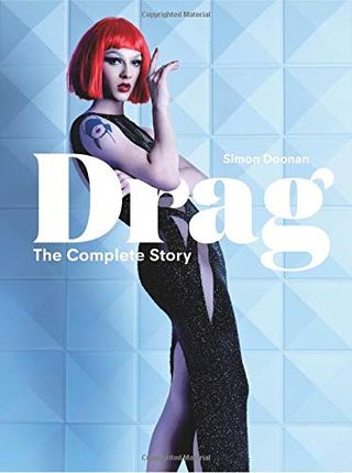 Drag: The Complete Story of Simon Doonan