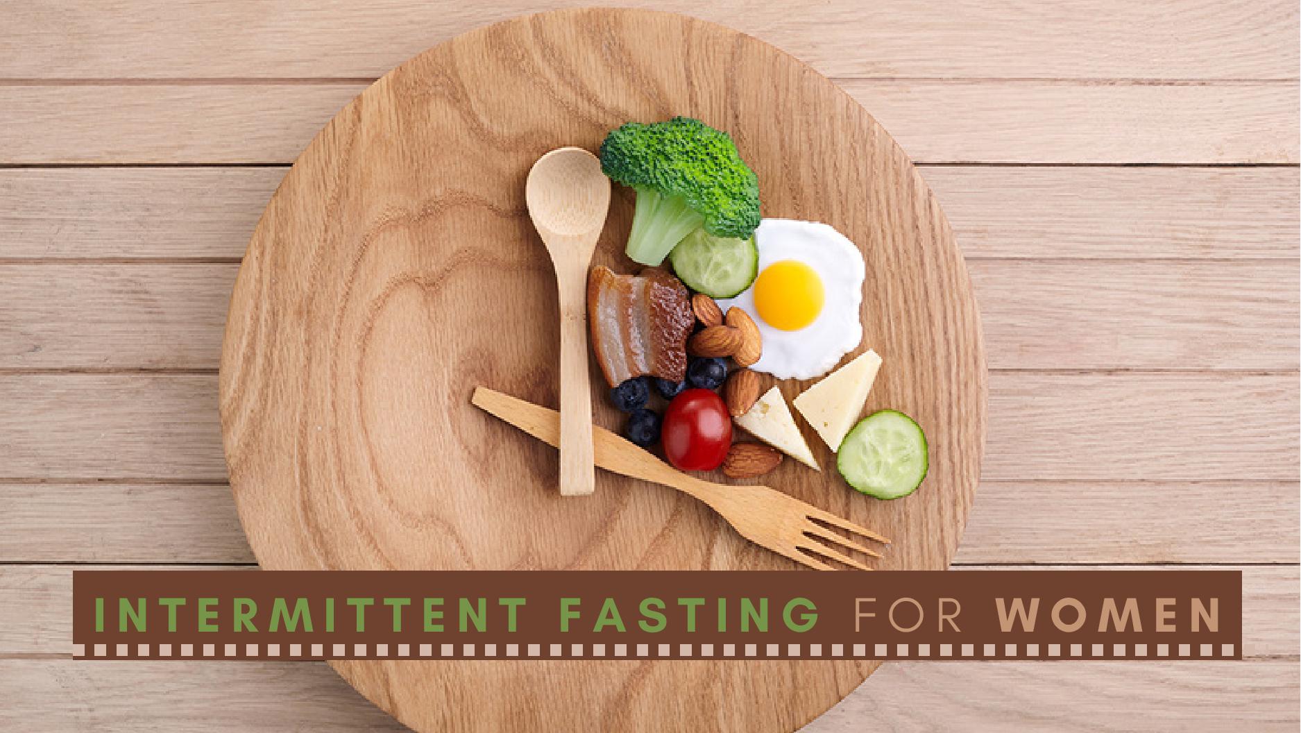 Intermittent Fasting for Women: Benefits, Types, Side Effects, and Tips