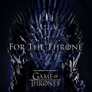 For The Throne (music inspired by the HBO series Game of Thrones) [Explicit]